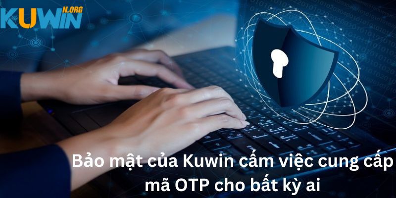 Tổng hợp các chính sách bảo mật Kuwin