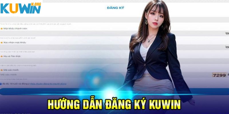 Hướng dẫn đăng ký Kuwin nhanh chóng