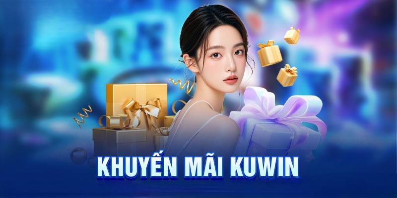 Giới thiệu Kuwin chương trình khuyến mãi hấp dẫn