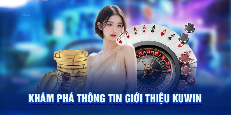 Giới thiệu Kuwin đội ngũ nhân viên hàng đầu