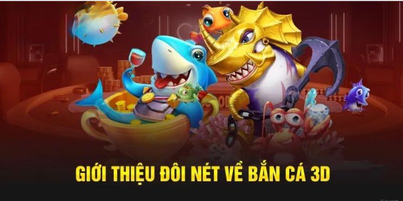 Đôi nét về siêu phẩm bắn cá trực tuyến 3D tại Kuwin