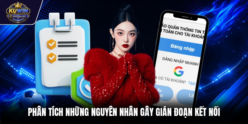 Phân tích những nguyên nhân gây gián đoạn kết nối